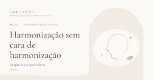 Harmonização sem cara de harmonização O que é e o que não é