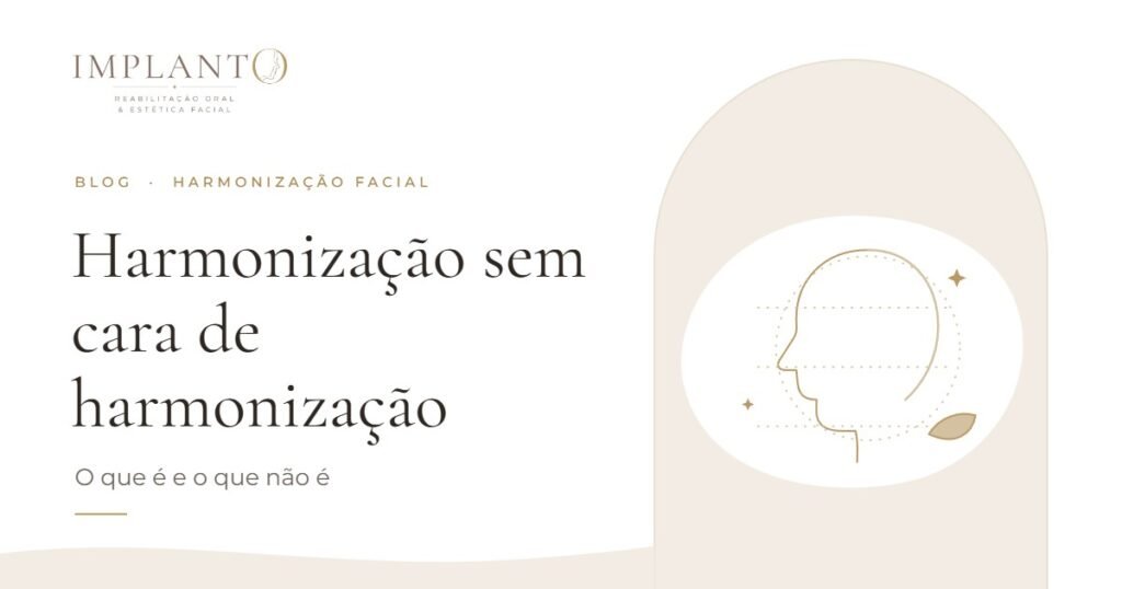 Harmonização sem cara de harmonização O que é e o que não é